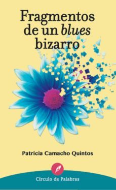 fragmentos de un blues bizarro (ebook)-patricia camacho quintos-9786077757931