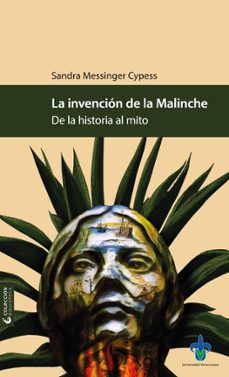 la invencion de la malinche (ebook)-sandra messinger cypess-9786078923731