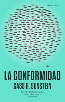 la conformidad:  el poder de las influencias sociales sobre nuestras decisiones-9786079899431