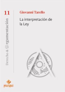 la interpretacion de la ley (ebook)-giovanni tarello-9786123250331