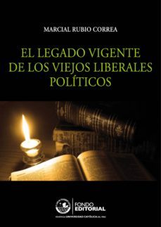 el legado vigente de los viejos liberales politicos (ebook)-marcial rubio correa-9786124146831