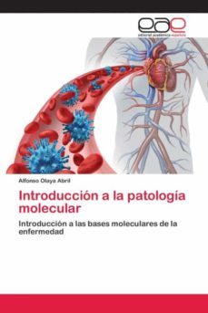 (i.b.d) introduccion a la patologia molecular-alfonso olaya abril-9786202259231