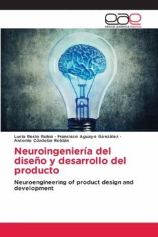 neuroingenieria del diseño y desarrollo del producto-lucia recio rubio-9786202809931