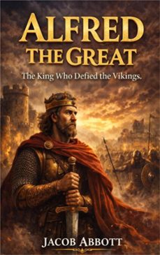 alfred the great (ebook)-jacob abbott-9786253874131