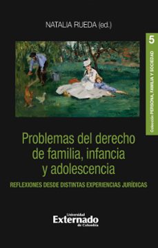 problemas del derecho de familia, infancia y adolescencia (ebook)-natalia rueda-9786287676831