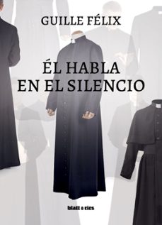 él habla en el silencio (ebook)-guille félix-9786316567031