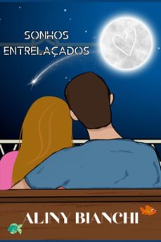 sonhos entrelaçados (ebook)-aliny bianchi-9786500840131