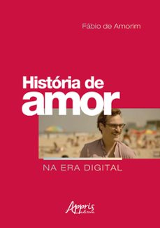 historia de amor na era digital (ebook)-fábio de amorim-9786525059631