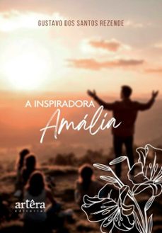 a inspiradora amalia (ebook)-gustavo dos santos rezende-9786525084831