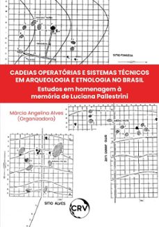 cadeias operatorias e sistemas tecnicos em arqueologia e etnologia no brasil (ebook)-márcia angelina alves-9786525169231
