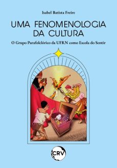 uma fenomenologia da cultura (ebook)-isabel batista freire-9786525179131