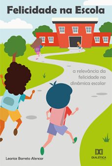 felicidade na escola (ebook)-learice barreto alencar-9786525227931