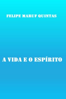 a vida e o espirito (ebook)-felipe maruf quintas-9786526634431