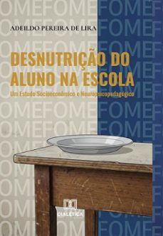 desnutriço do aluno na escola (ebook)-adeildo pereira de lira-9786527090731