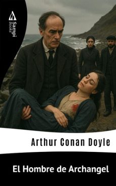el hombre de archangel (ebook)-arthur conan doyle-9786551730931