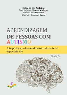 aprendizagem de pessoas com autismo (ebook)-dailma da silva medeiros-tania de sousa pinheiro medeiros-deise da silva medeiros-9786554463331
