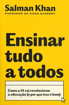 ensinar tudo a todos: como a ia vai revolucionar a educaço (e por que isso e bom) (ebook)-salman khan-9786555117431