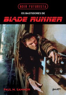noir futurista - os bastidores de blade runner (ebook)-paul m. sammon-9786555374131