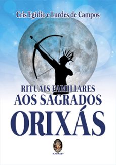rituais familiares aos sagrados orixas (ebook)-cris egídio-lurdes de campos vieira-9786556201931
