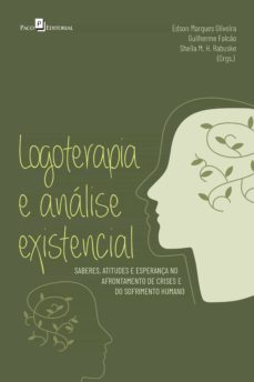 logoterapia e análise existencial (ebook)-edson marques oliveira-guilherme falcao-sheila rabuske-9786558408031