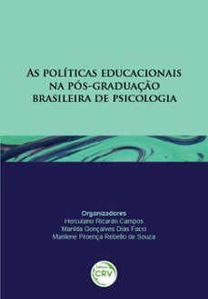 as politicas educacionais na pos-graduaço brasileira de psicologia (ebook)-herculano ricardo campos-marilda gonçalves dias facci-marilene proença rebello de souza-9786558683131