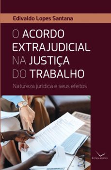 o acordo extrajudicial na justiça do trabalho (ebook)-edivaldo lopes santana-9786559321131