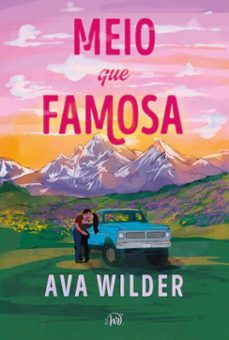 meio que famosa  uma comedia romantica sensivel sobre uma ex-estrela do rock e um empreiteiro atraente (ebook)-ava wilder-9786559705931
