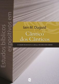 estudos biblicos expositivos em cantico dos canticos (ebook)-iain m. duguid-9786559894031