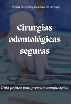 cirurgias odontológicas seguras (ebook)-maria sonisllay bezerra de araujo-9786583827531