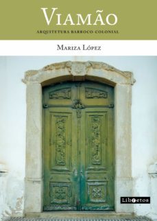 viamão – arquitetura barroco-colonial (ebook)-mariza lopes-9786586264531