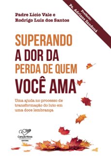 superando a dor da perda de quem voce ama (ebook)-licio de araújo-rodrigo luiz dos santos-9786588451731