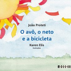 o avo, o neto e a bicicleta (ebook)-joão proteti-9786589558231