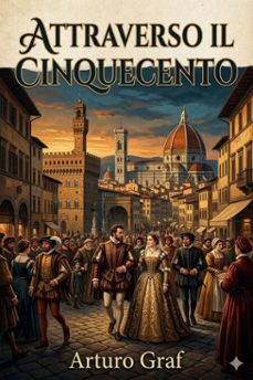 attraverso il cinquecento (ebook)-arturo graf-9786726572731