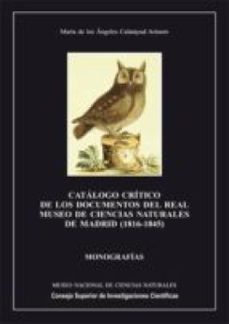 catalogo critico de los documentos del real museo de ciencias naturales de madrid (1816-1845) (ebook)-mª angeles calatayud arinero-9788400089931