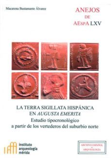 la terra sigillata hispanica en augusta emerita-macarena bustamante-9788400096731
