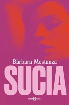 sucia (ebook)-barbara mestanza-9788401028731
