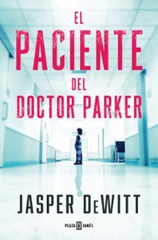 el paciente del doctor parker (ebook)-jasper dewitt-9788401033155