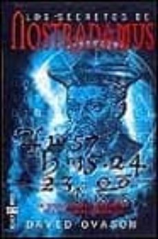 los secretos de nostradamus: la interpretacion definitiva de las famosas profecias-9788401541131