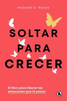soltar para crecer-madame g. rouge-9788402430731