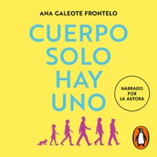 cuerpo solo hay uno (audiolibro)-ana galeote frontelo (@physiowods)-9788402431431