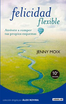 felicidad flexible-jenny moix-9788403101531