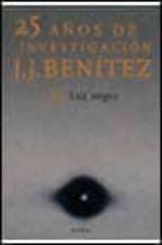 luz negra (25 años de investigacion, 12)-j.j. benitez-9788408030331