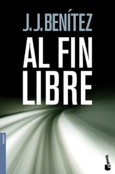 al fin libre-j.j. benitez-9788408096931