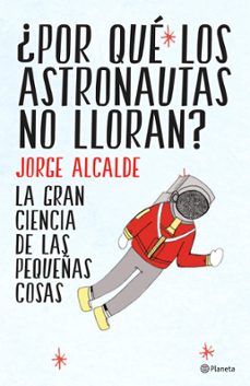 ¿por que los astronautas no lloran? (ebook)-9788408143031
