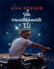 tan irresistiblemente tu. tan tu, tan nosotros, 1 (ebook)-9788408247531
