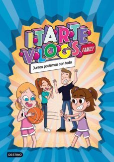 itarte vlogs family 3. juntos podemos con todo (ebook)-9788408265931
