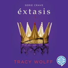extasis (serie crave 6) (audiolibro)-tracy wolff-9788408292531