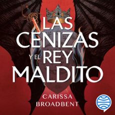 las cenizas y el rey maldito (audiolibro)-carissa broadbent-9788408305231