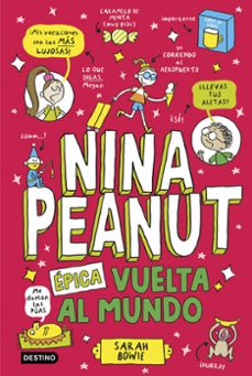 nina peanut 3. epica vuelta al mundo-sarah bowie-9788408309031