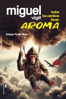 todos los caminos llevan aroma-miguel vigil-9788410051331